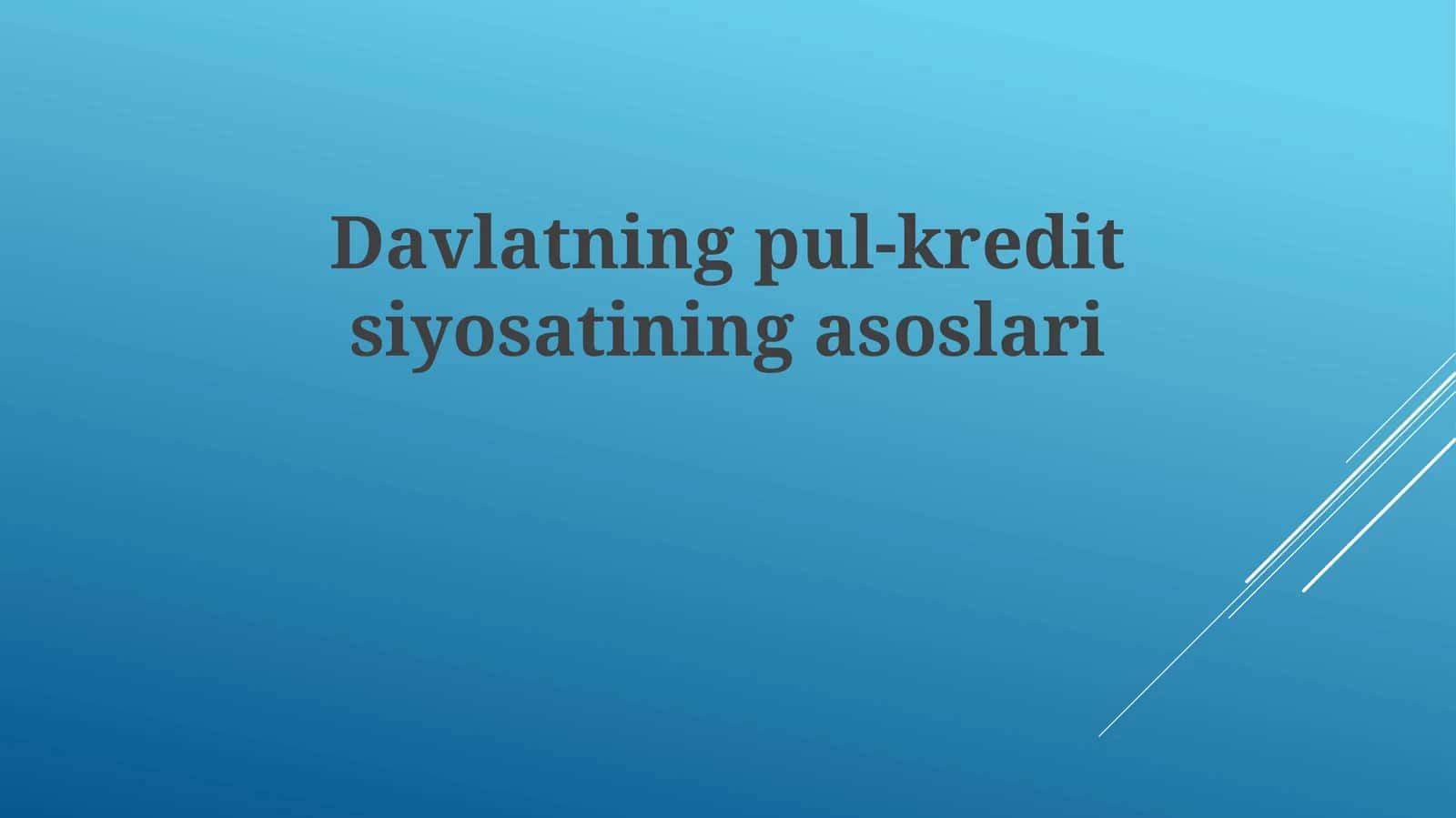 Davlatning pul-kreditsiyosatining asoslari 1