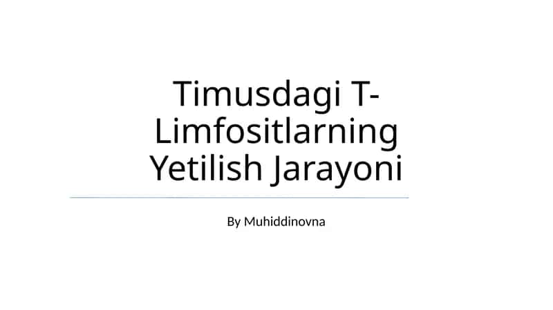 Timusdagi T-Limfositlarning Yetilish Jarayoni 1