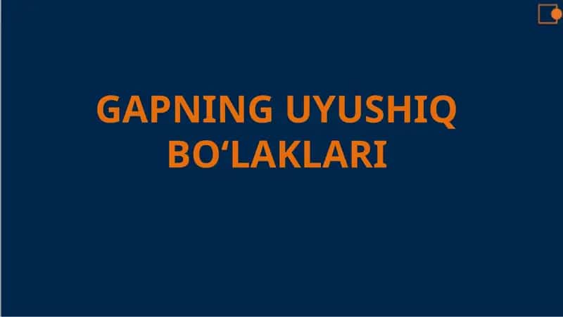 GAPNING UYUSHIQ BO‘LAKLARI 1