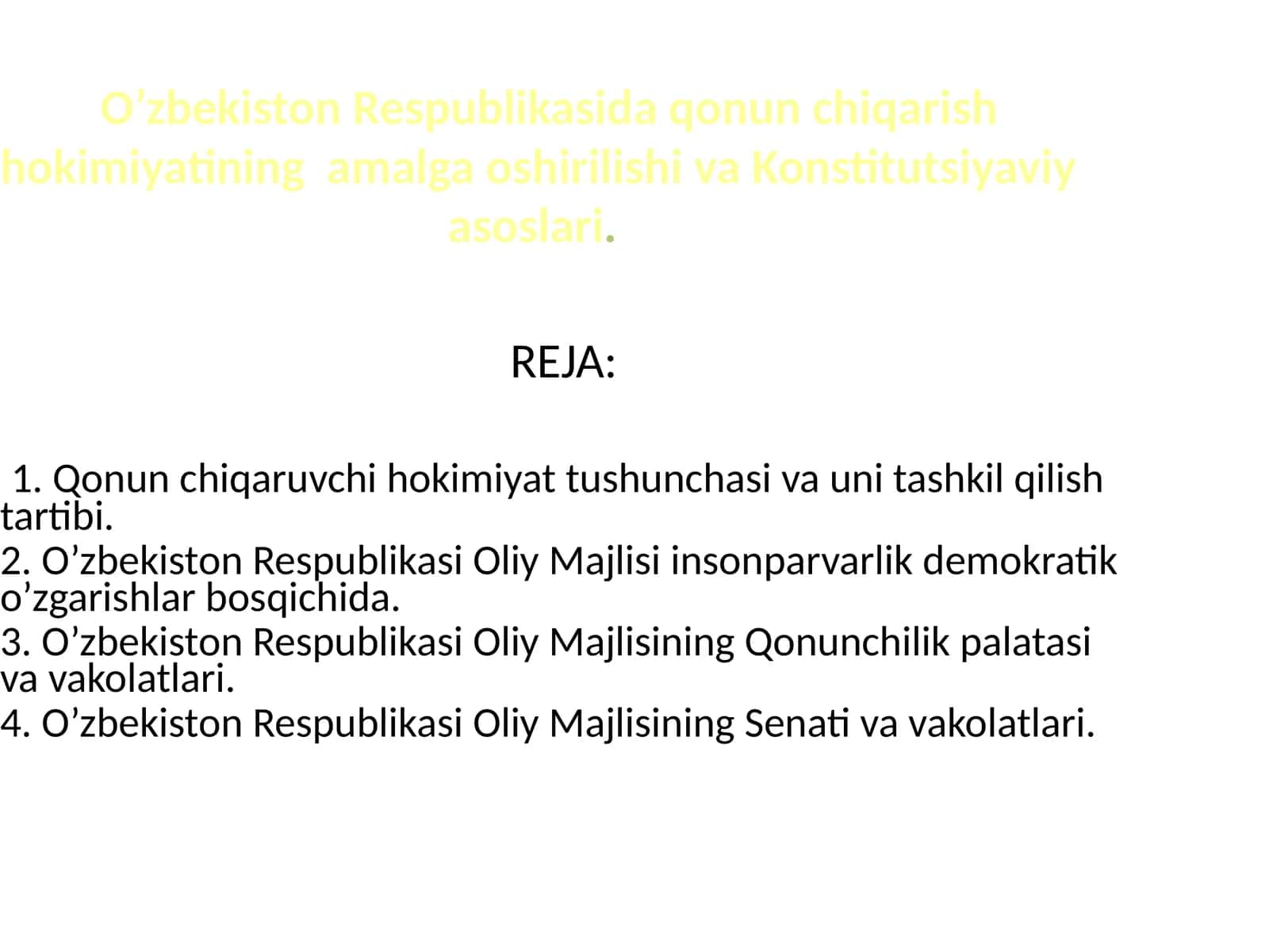 Qonun chiqaruvchi hokimiyat tushunchasi va uni tashkil qilish tartibi 1