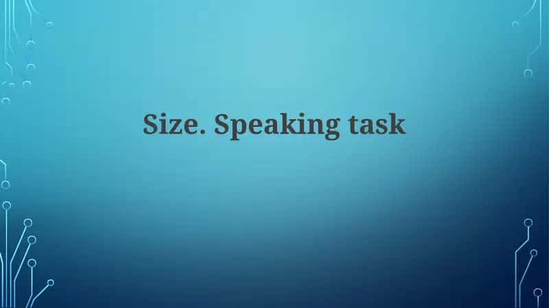 Size. Speaking task 1
