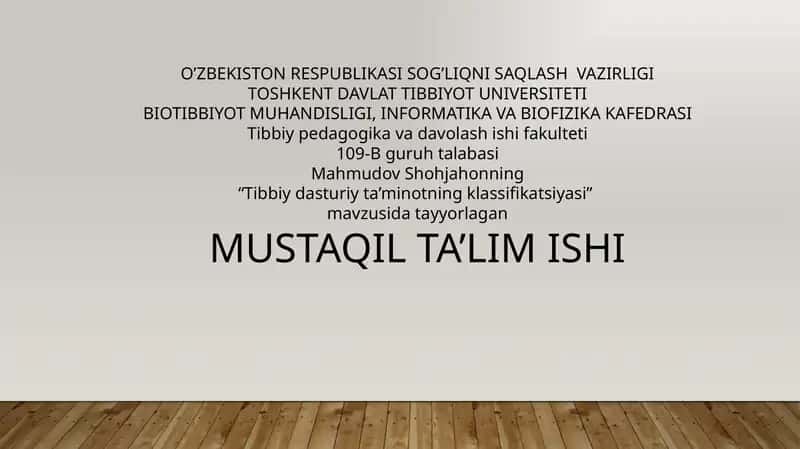 Tibbiy dasturiy ta’minotning klassifikatsiyasi mavzusida taqdimot va mustaqil ish 1