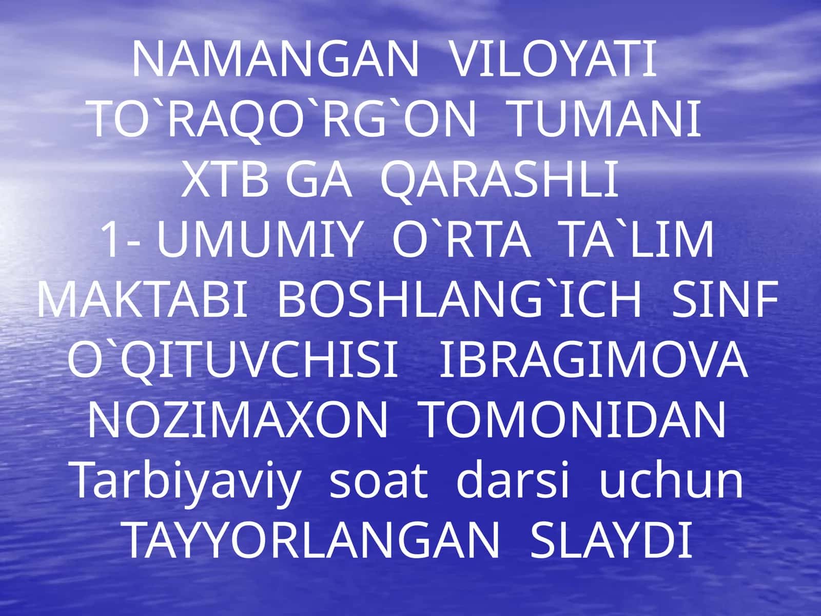 Tarbiyaviy soat darsi uchun TAYYORLANGAN SLAYD 1
