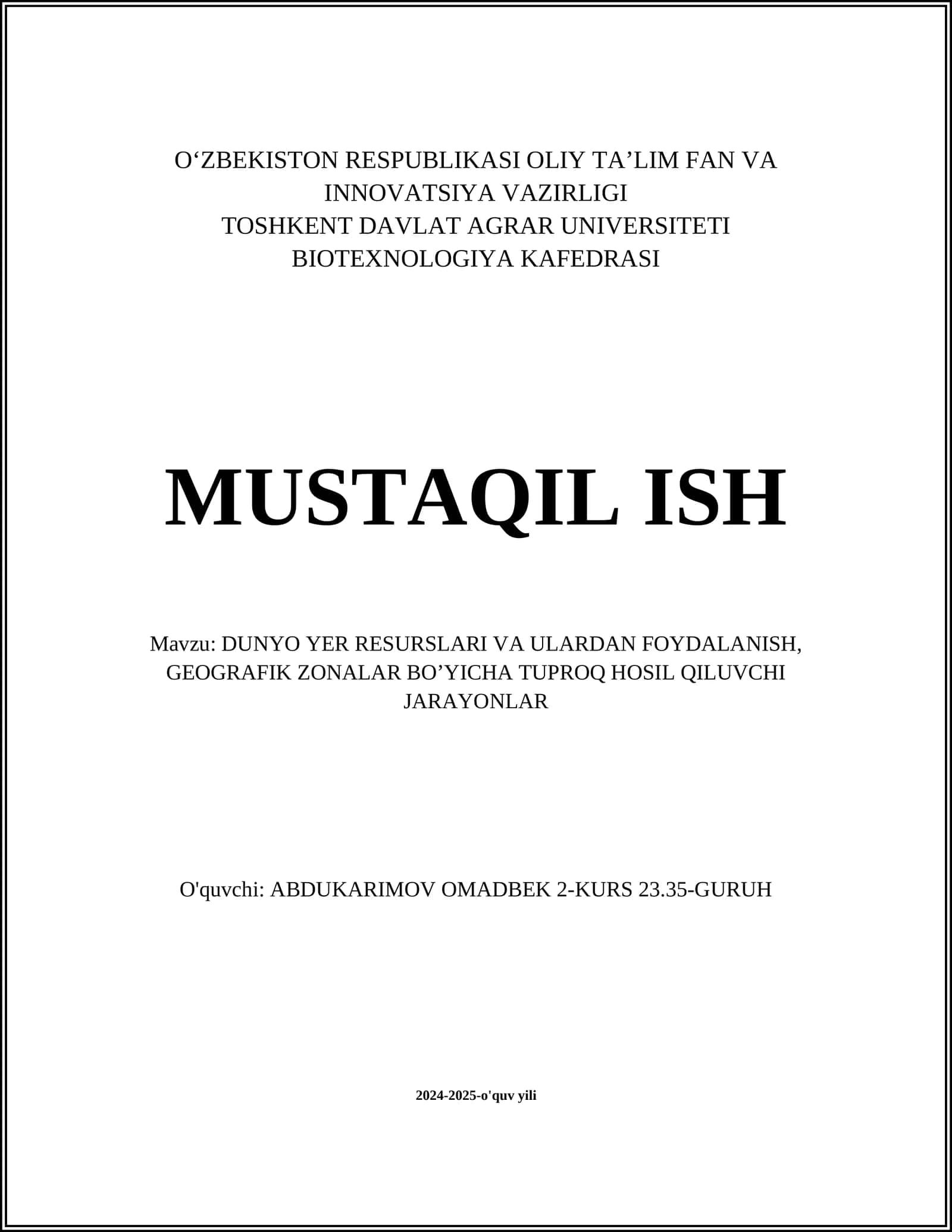 DUNYO YER RESURSLARI VA ULARDAN FOYDALANISH, GEOGRAFIK ZONALAR BO’YICHA TUPROQ HOSIL QILUVCHI JARAYONLAR 1