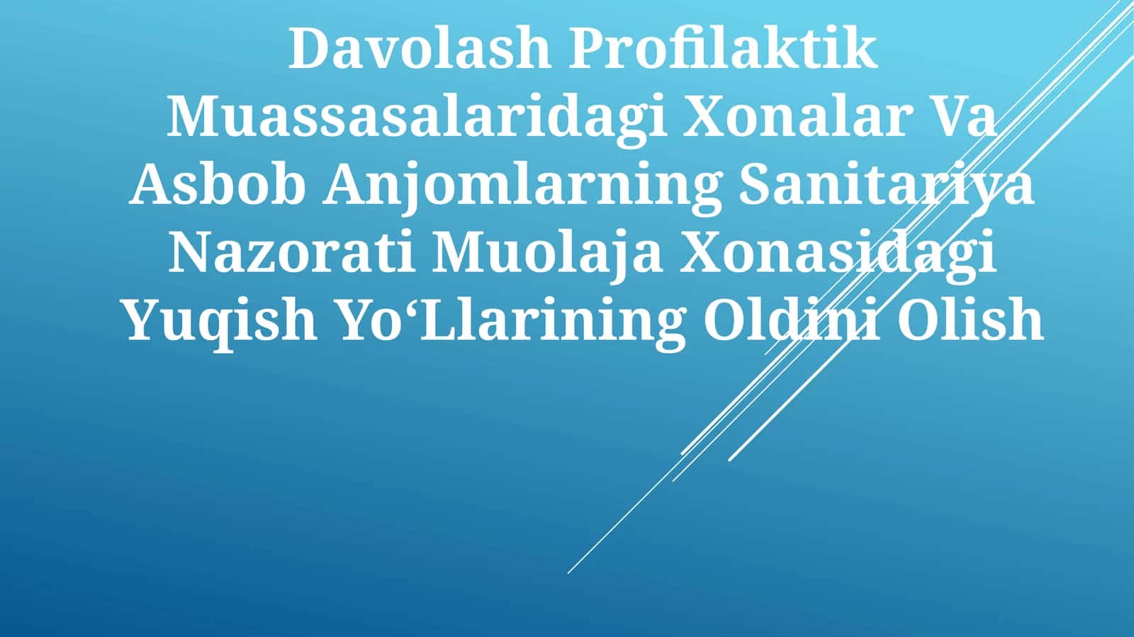Davolash Profilaktik Muassasalaridagi Xonalar Va Asbob Anjomlarning Sanitariya Nazorati Muolaja Xonasidagi Yuqish YoʻLlariningOldiniOlish 1