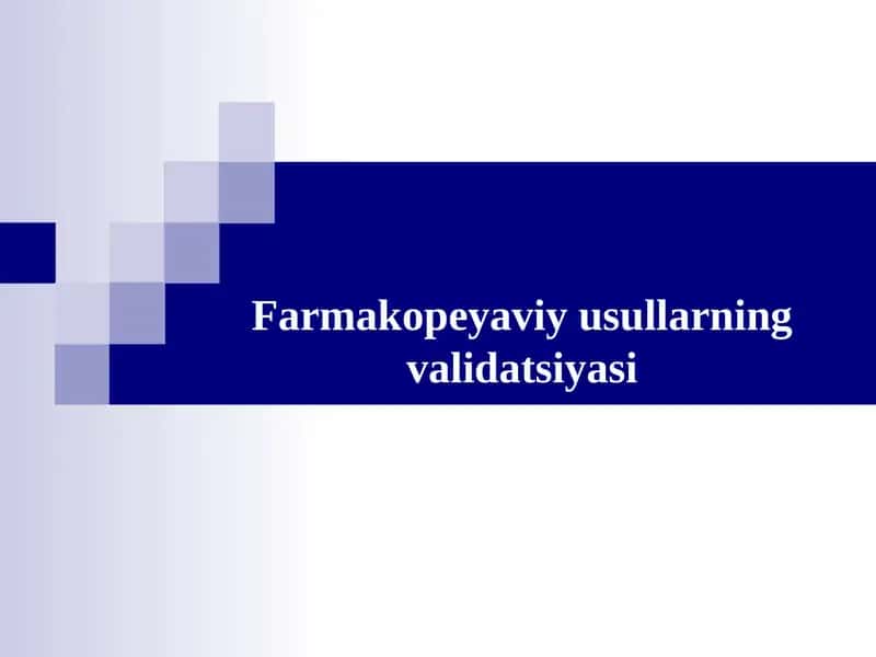 Farmakopeyaviy usullarning validatsiyasi 1