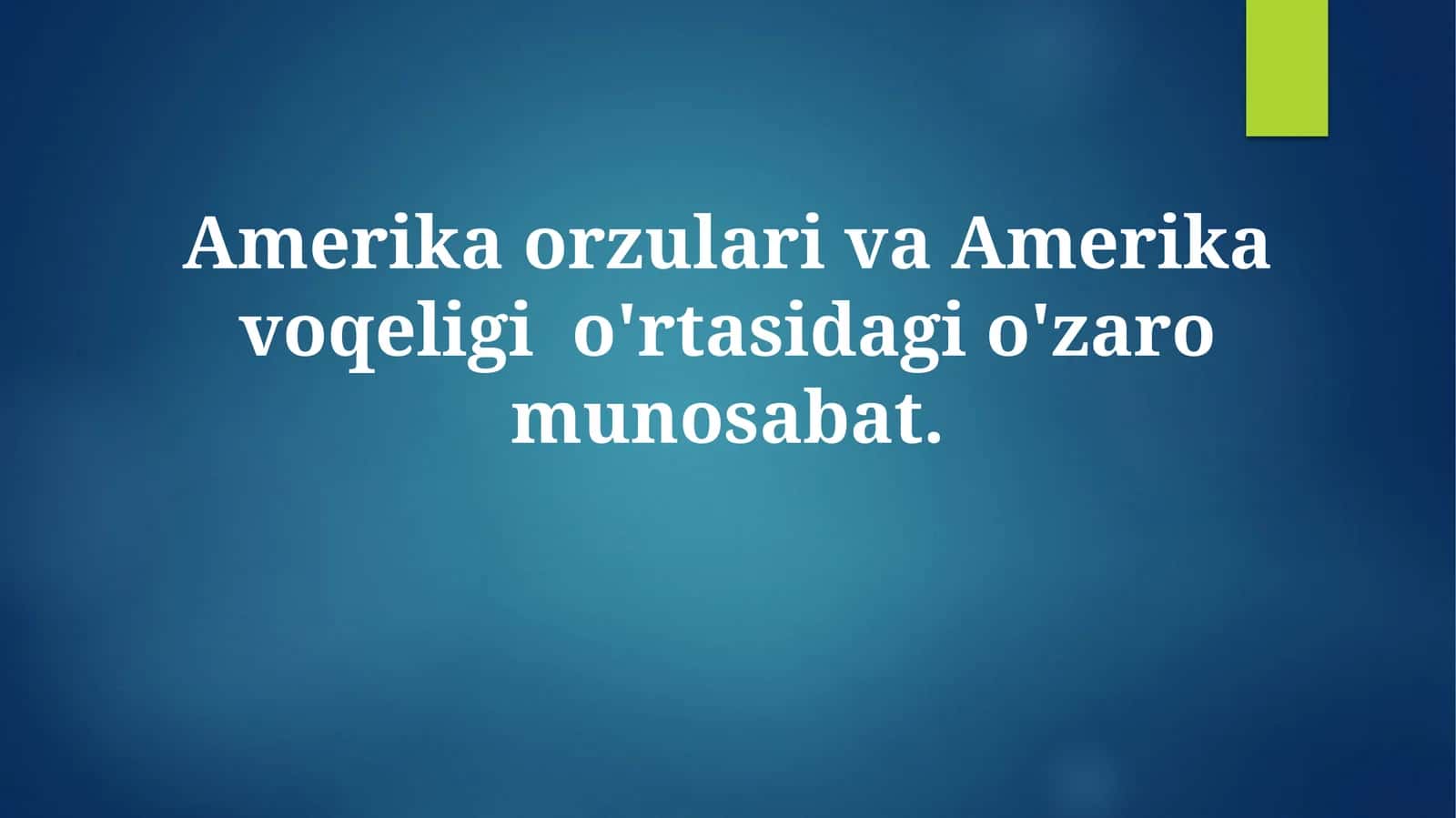 Amerika orzulari va Amerika voqeligi o'rtasidagi o'zaromunosabat 1