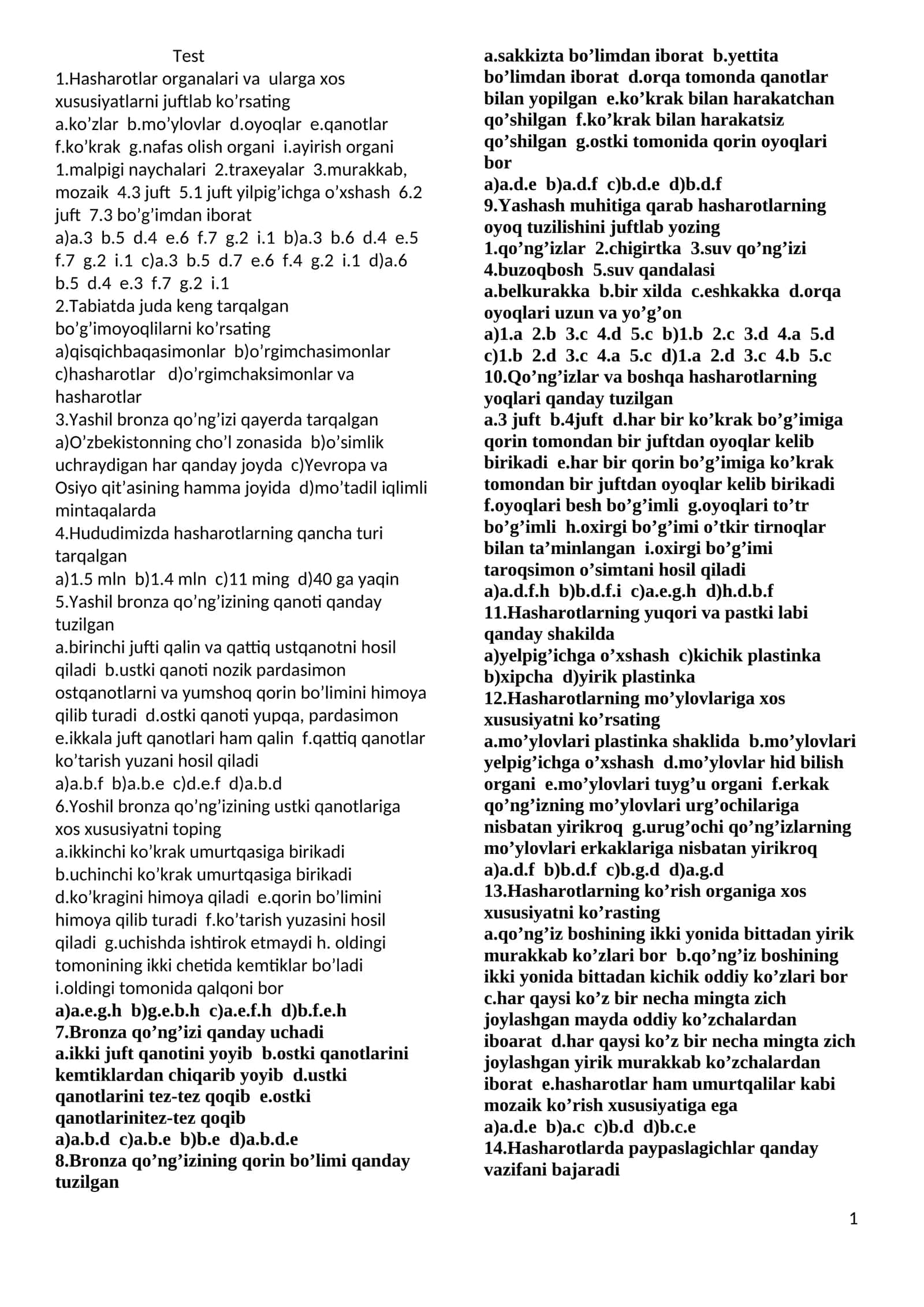 Hasharotlarning organalari va ularga xos xususiyatlarni juftlab ko’rsating 1