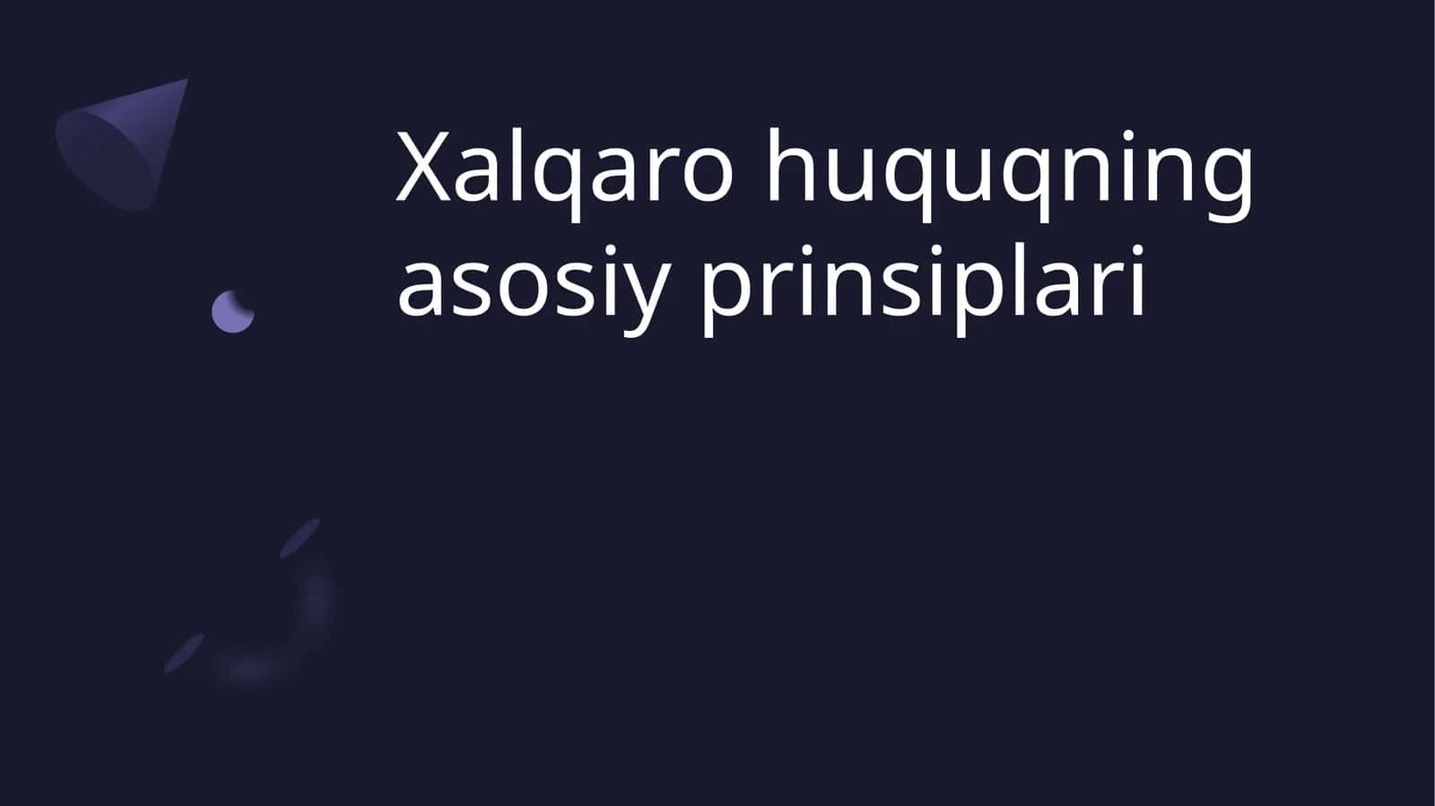 Xalqaro huquqning asosiy prinsiplari 1