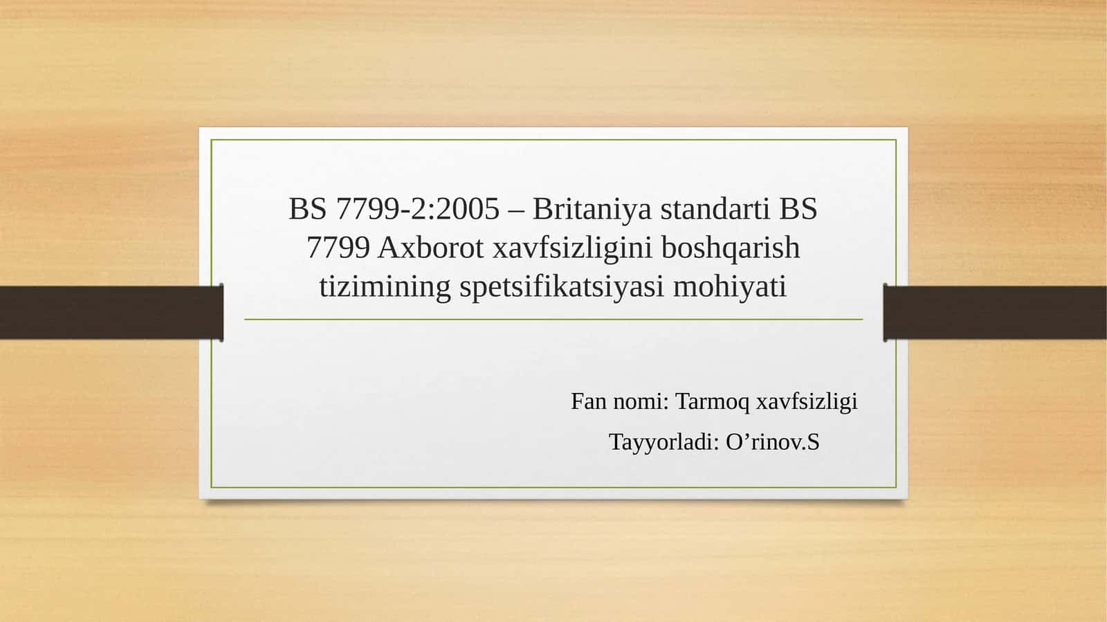BS 7799-2:2005 – Britaniya standarti BS 7799 Axborot xavfsizligini boshqarish tizimining spetsifikatsiyasi mohiyati 1