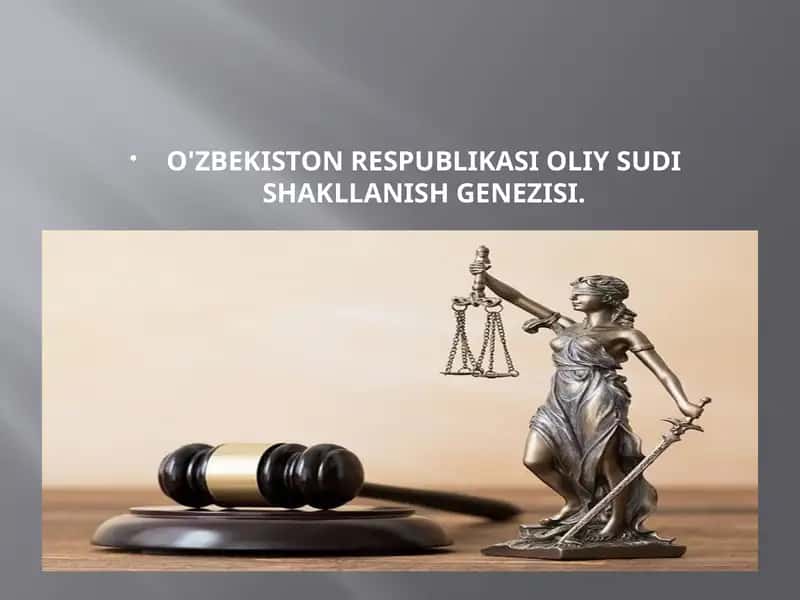O'ZBEKISTON RESPUBLIKASI OLIY SUDI SHAKLLANISH GENEZISI 1