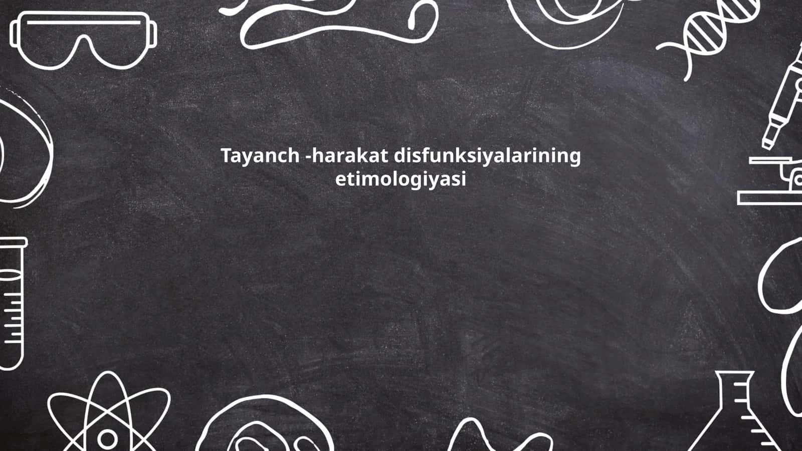 Tayanch -harakat disfunksiyalarining etimologiyasi 1