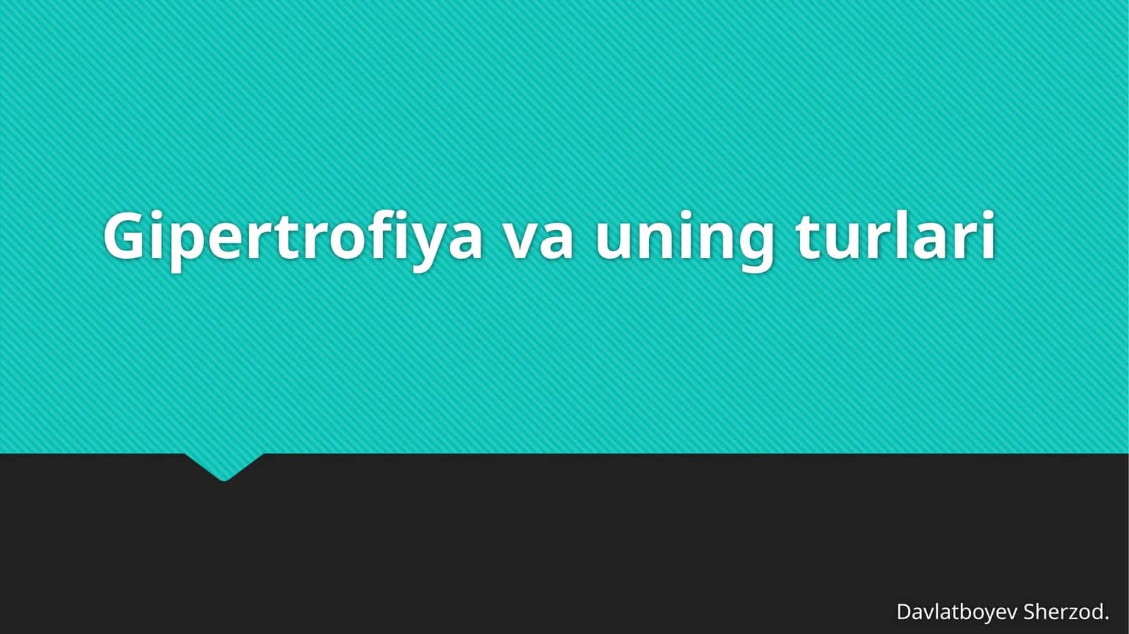 Gipertrofiya va uning turlari 1