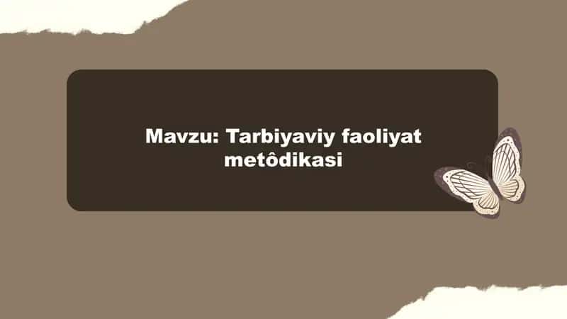 Tarbiyaviy faoliyat metodikasi 1