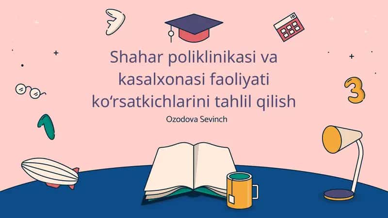 Shahar poliklinikasi va kasalxonasi faoliyati ko‘rsatkichlarini tahlil qilish 1