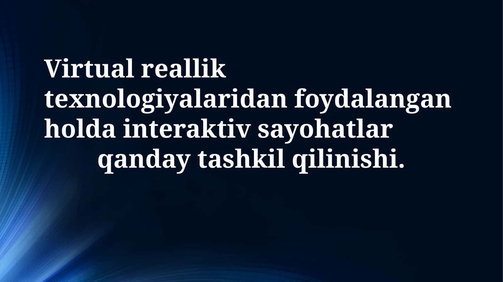 Virtual reallik texnologiyalaridan foydalangan holda interaktiv sayohatlar 1