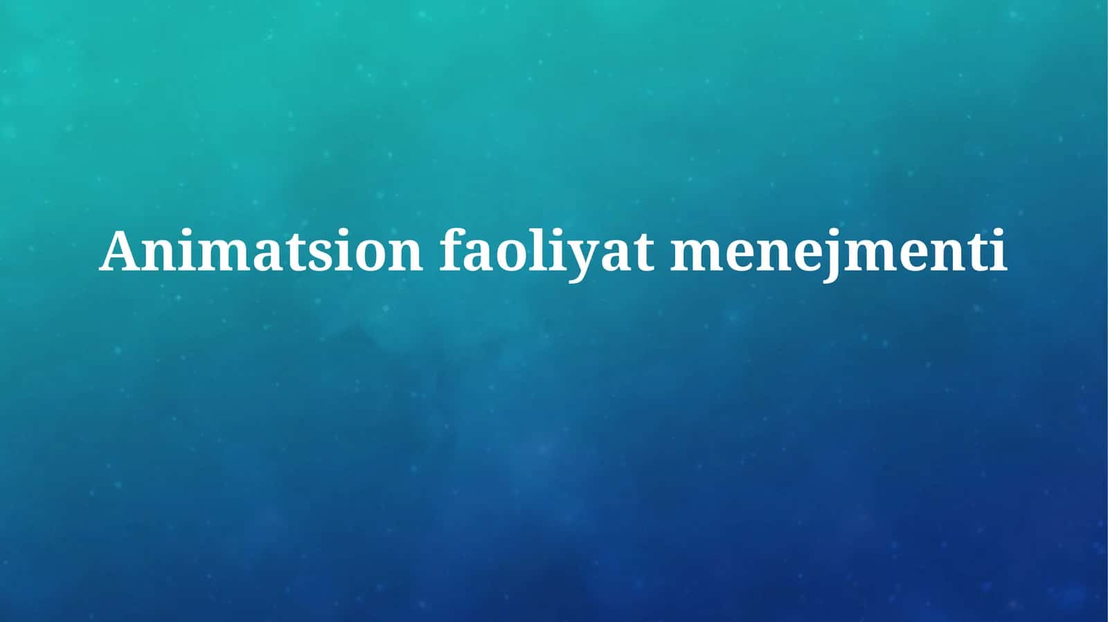 Animatsion Faoliyat Menejmenti 1