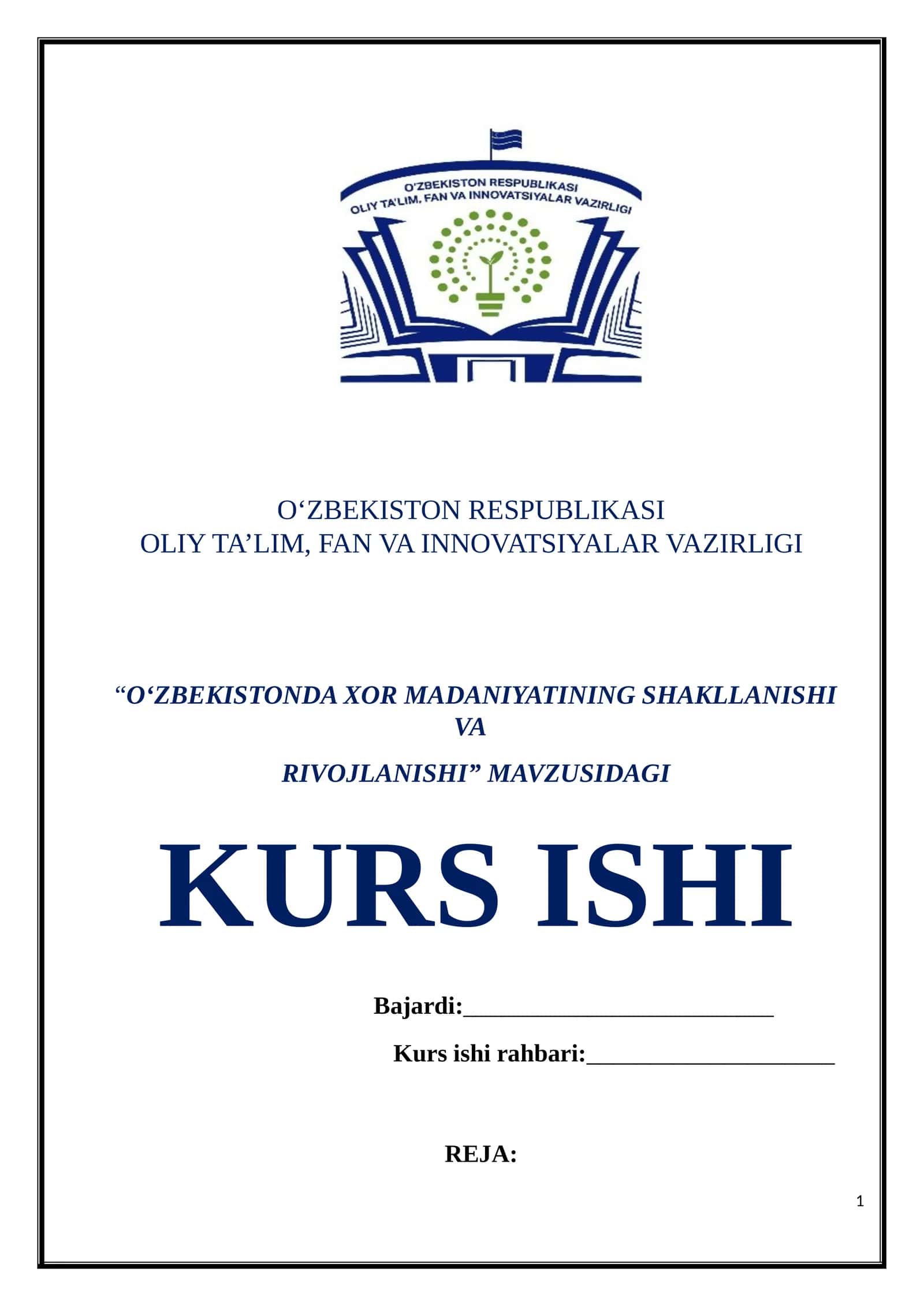 “O‘ZBEKISTONDA XOR MADANIYATINING SHAKLLANISHI VA RIVOJLANISHI” MAVZUSIDAGI KURS ISHI 1