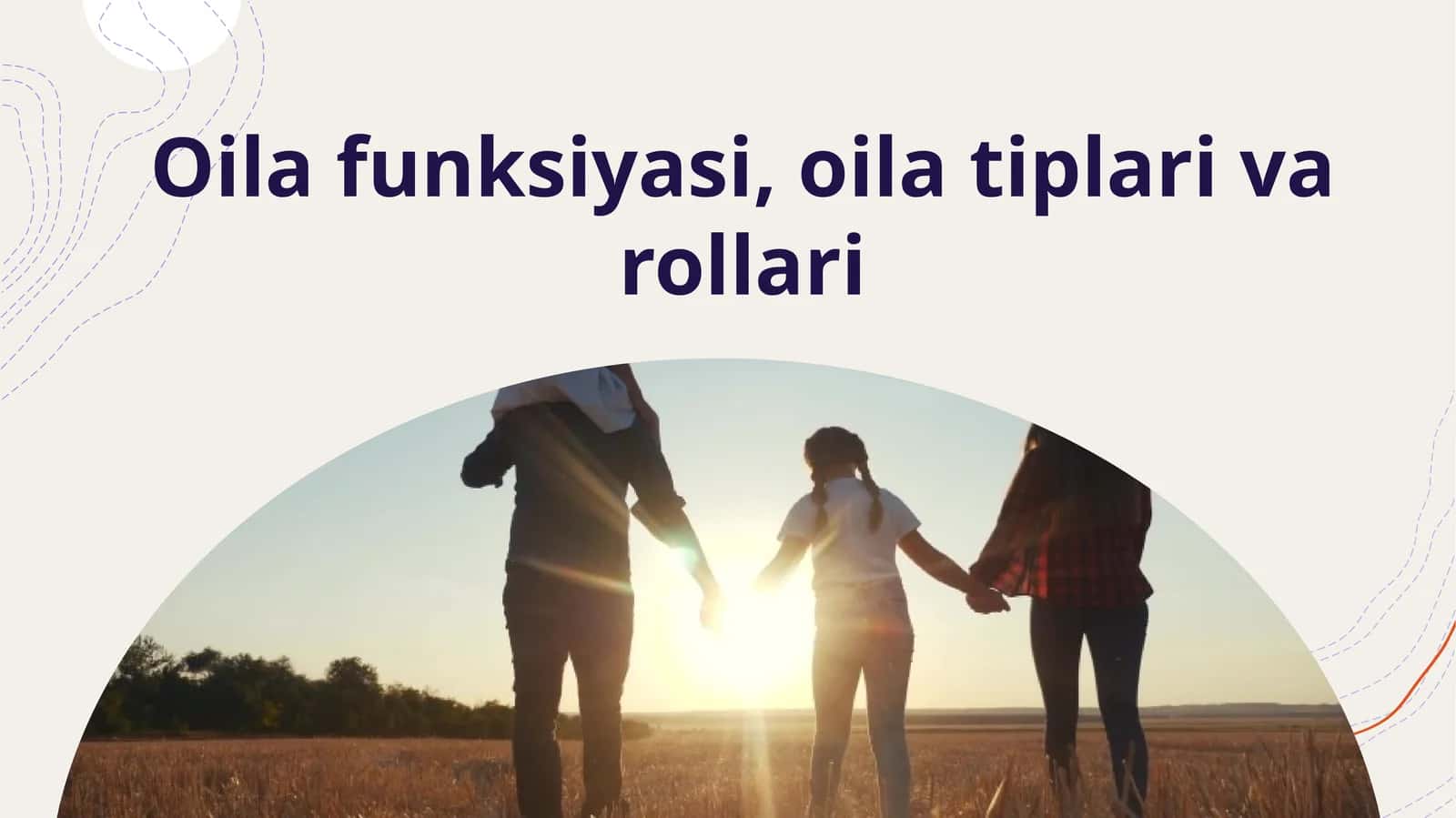 Oilaning funksiyalari, tiplari va rollari 1
