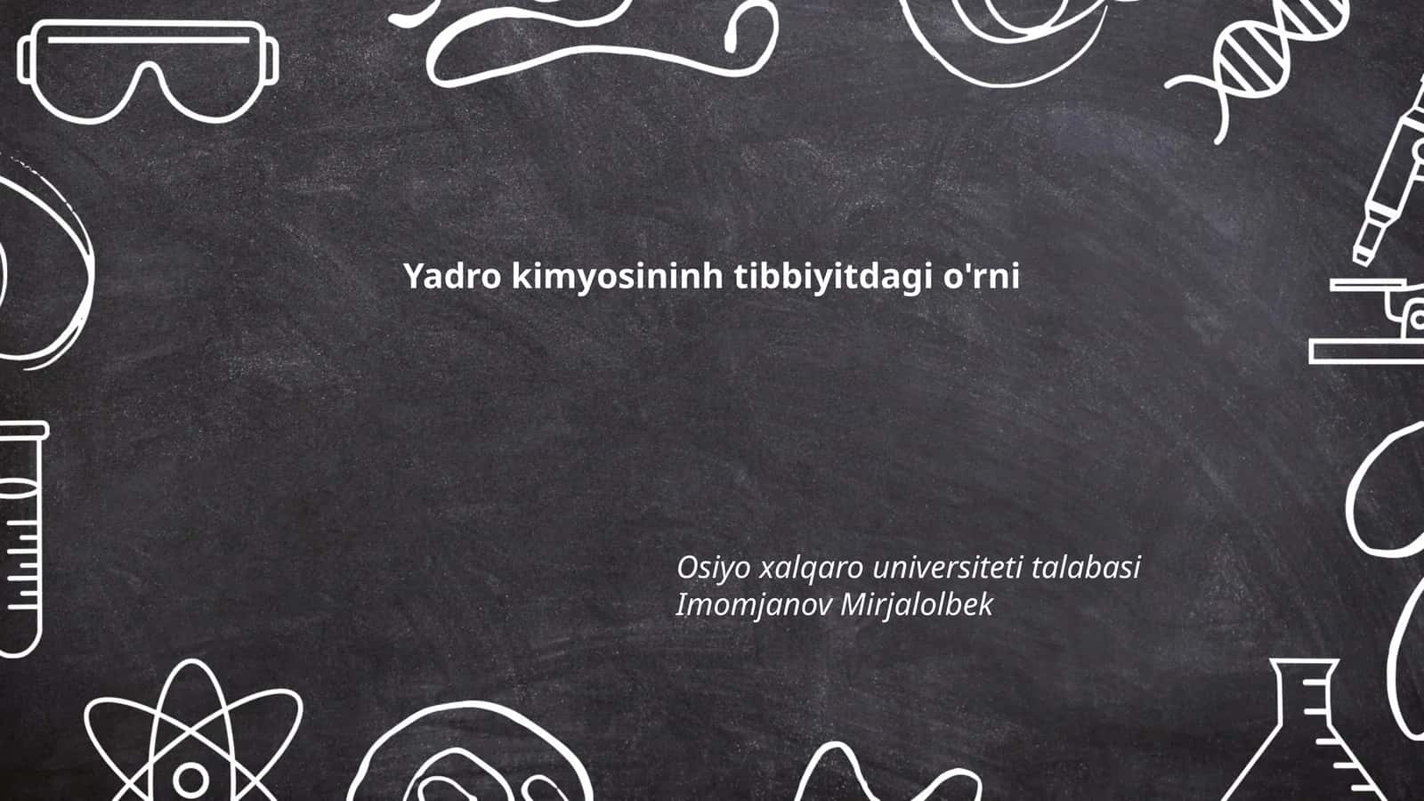 Yadro kimyosininh tibbiyitdagi o'rni 1