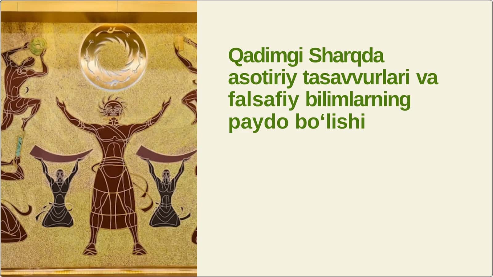 Qadimgi Sharqda asotiriy tasavvurlar rivoji va falsafiy bilimlarning paydo bo'lishi 1