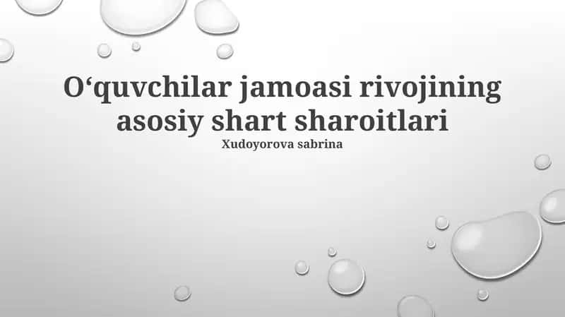 Oʻquvchilar jamoasi rivojining asosiy shart sharoitlari 1