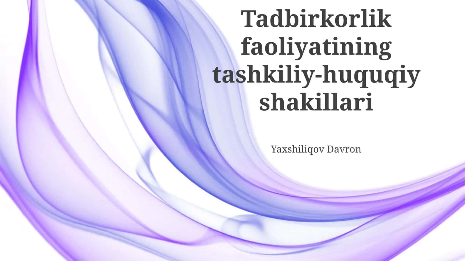 Tadbirkorlik faoliyatining tashkiliy-huquqiy shakillari 1