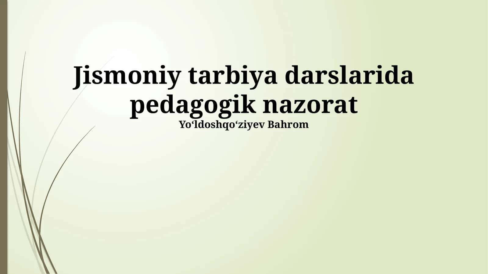 Jismoniy tarbiya darslarida pedagogik nazorat 1