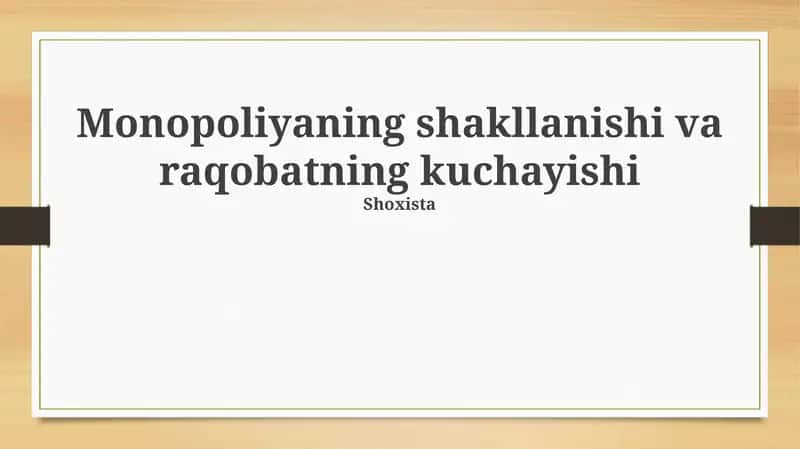 Monopoliyaning shakllanishi va raqobatning kuchayishi 1