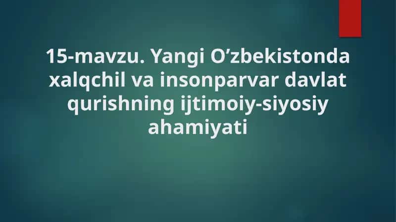 Yangi O'zbekiston xalqaro chiliv va insonparvar davlat qurishning ijtimoiy-siyosiyahamiyati 1
