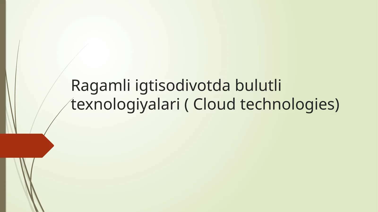 Ragamli igtisodivotda bulutli texnologiyalari ( Cloud technologies) 1
