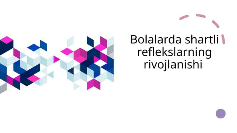 Bolalarda shartli reflekslarning rivojlanishi 1