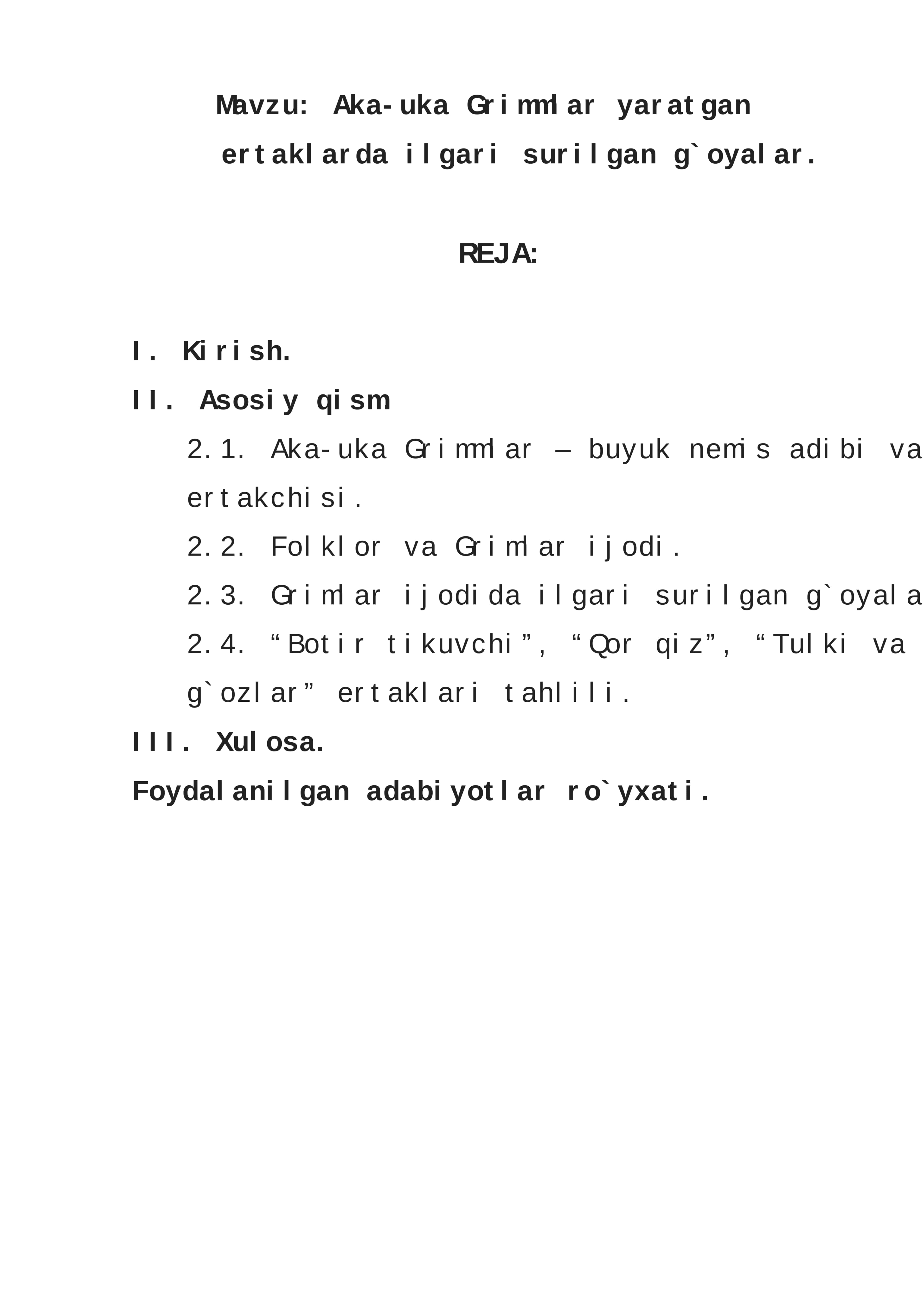 Aka-uka Grimmlar yaratgan ertaklarda ilgari surilgan g`oyalar