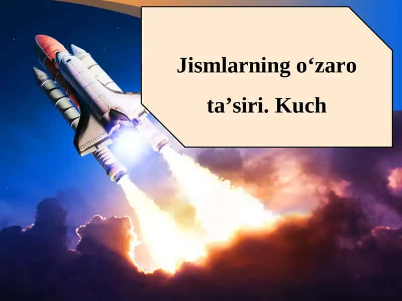 Jismlarning o‘zaro ta’siri 1