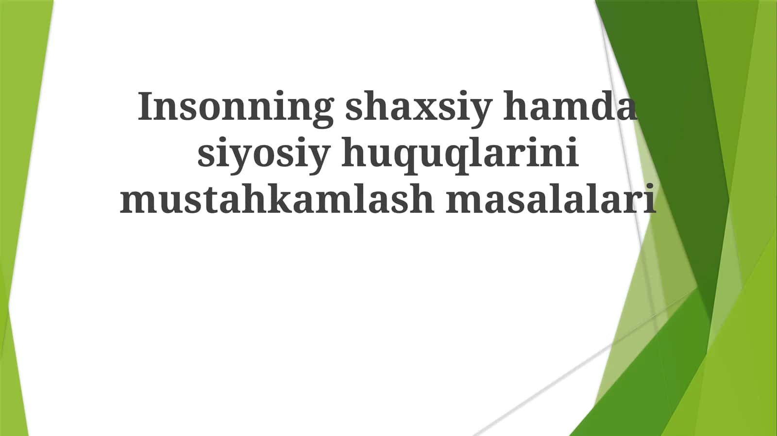 Insonning shaxsiy hamda siyosiy huquqlarini mustahkamlash masalalari 1