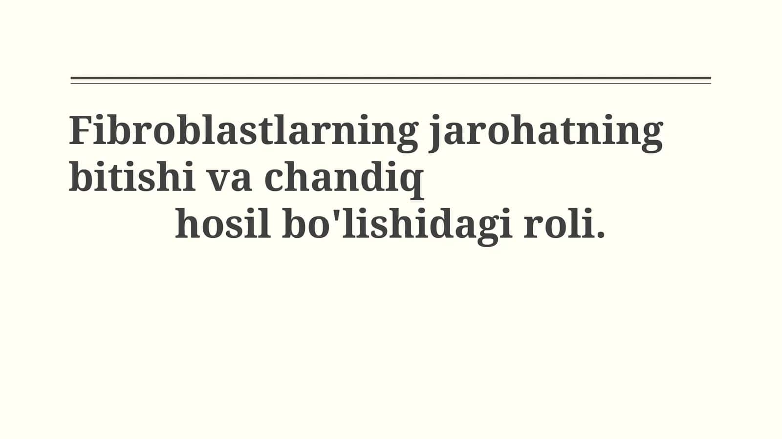 Fibroblastlarning jarohatning bitishi va chandiq hosil bo'lishidagiroli 1