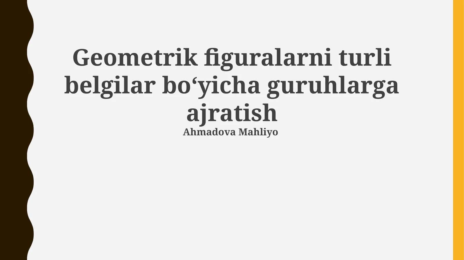Geometrik figuralarni turli belgilar boʻyicha guruhlarga ajratish 1