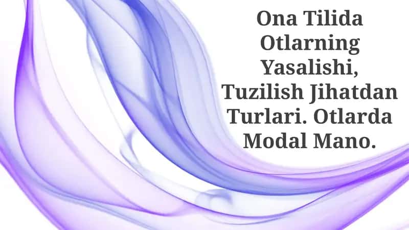 Ona Tilida Otlarning Yasalishi 1