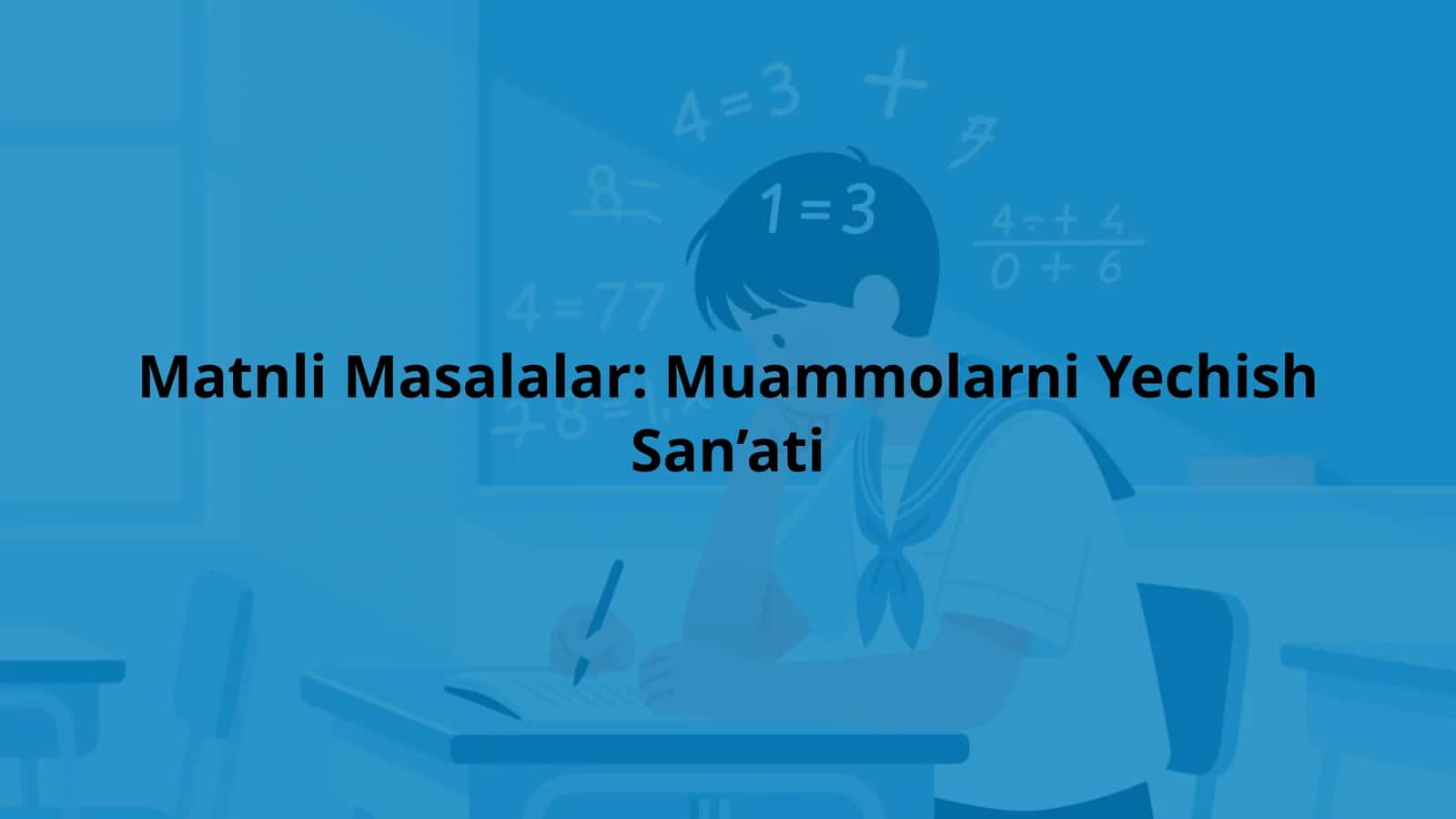 Matnli Masalalar: Muammolarni Yechish San’ati 1
