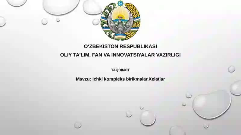 Ichki kompleks birikmalar.Xelatlar