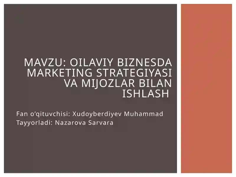Oilaviy biznesda marketing strategiyasi va mijozlar bilan ishlash