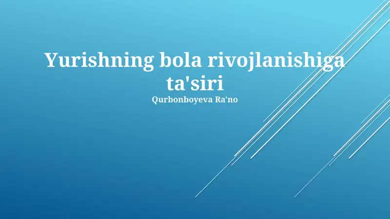 Yurishning bola rivojlanishiga ta'siri 1