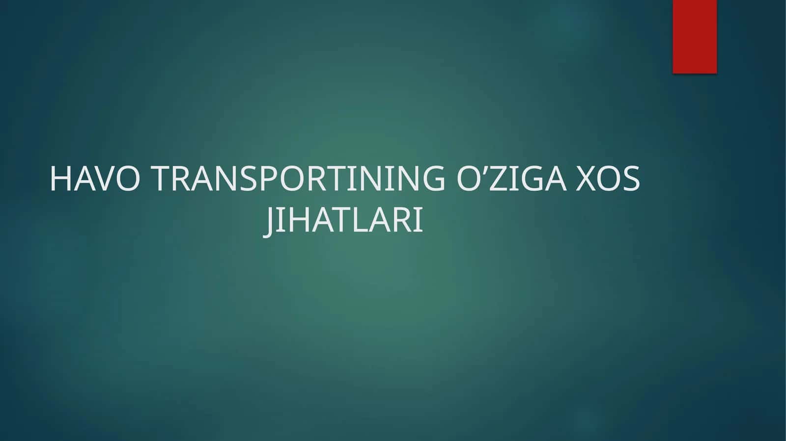Havo transportining o’ziga xos jihatlari 1