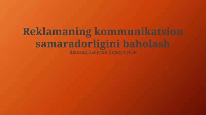 Reklamaning kommunikatsion samaradorligini baholash 1