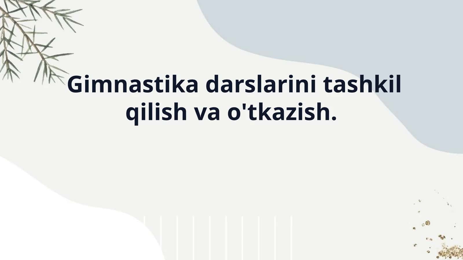 Gimnastika darslarini tashkil qilish va o'tkazish 1