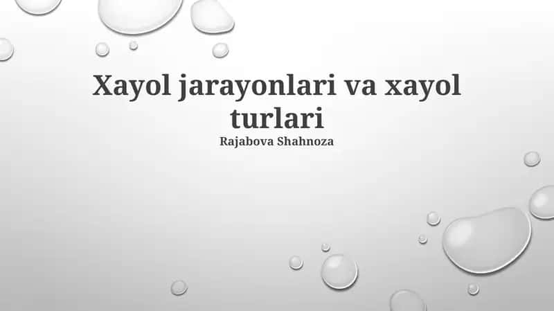 Xayol jarayonlari va xayol turlari 1