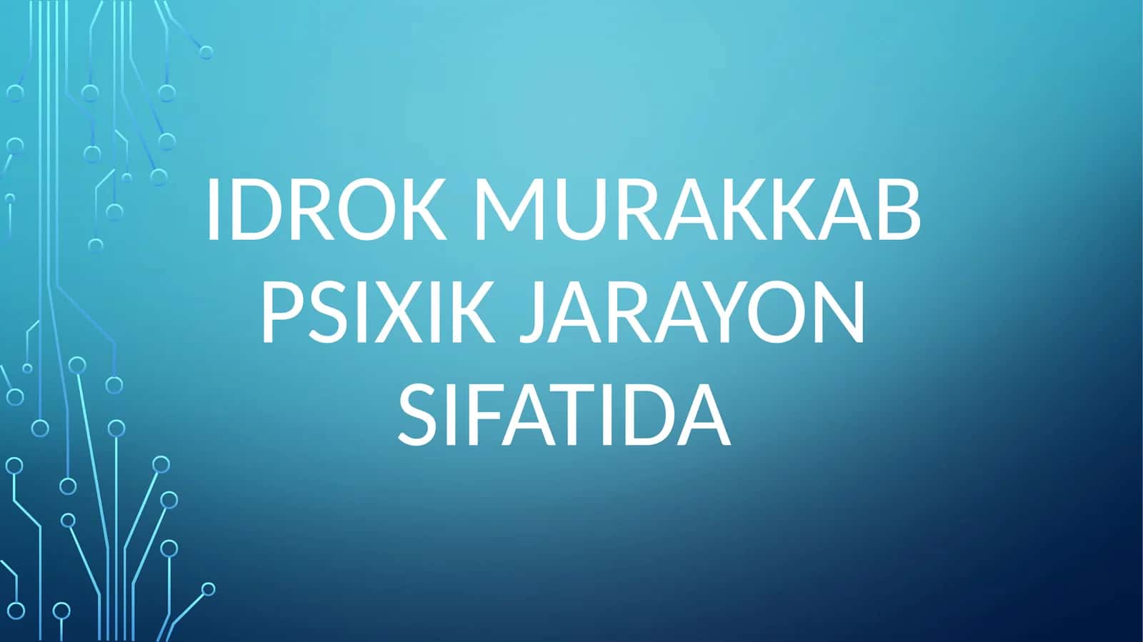 Idrok murakkab psixik jarayon sifatida 1