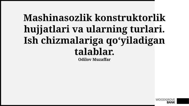 Mashinasozlik dizayn hujjatlari va ularning turlari 1