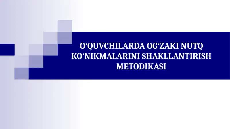 O‘QUVCHILARDA OG‘ZAKI NUTQ KO‘NIKMALARINI SHAKLLANTIRISH METODIKASI 1