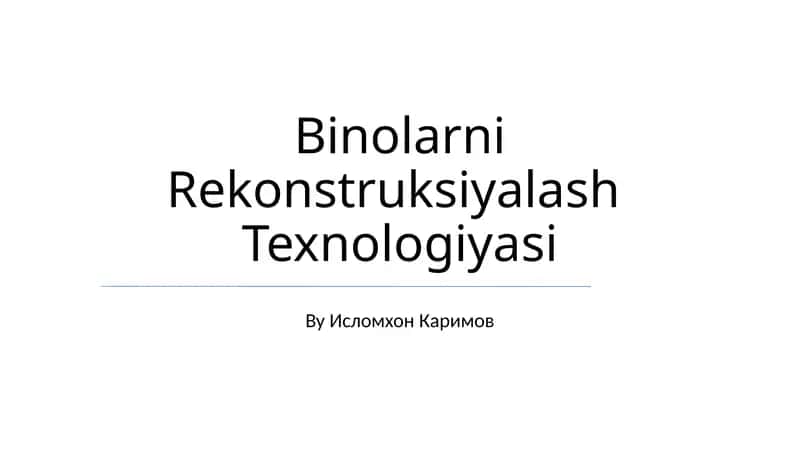 Binolarni Rekonstruksiyalash Texnologiyasi 1